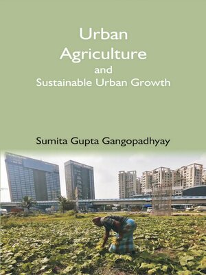 cover image of Urban Agriculture and Sustainable Urban Growth